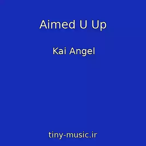 کاور آهنگ Aimed U Up از Kai Angel