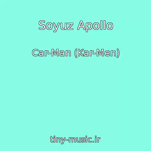 کاور آهنگ Soyuz Apollo از Car-Man (Kar-Men)