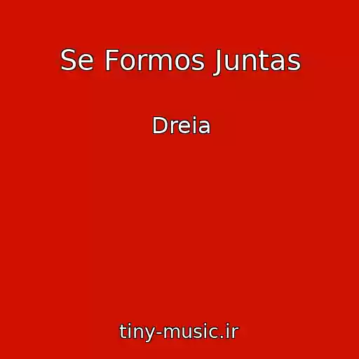کاور آهنگ Se Formos Juntas از Dreia