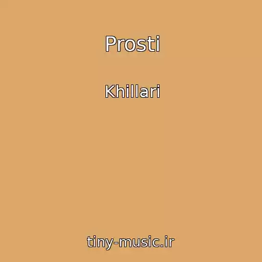 کاور آهنگ Prosti از Khillari