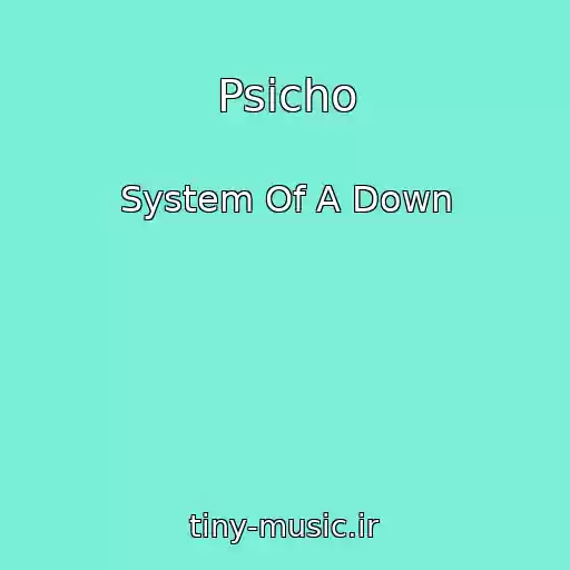 کاور آهنگ Psicho از System Of A Down