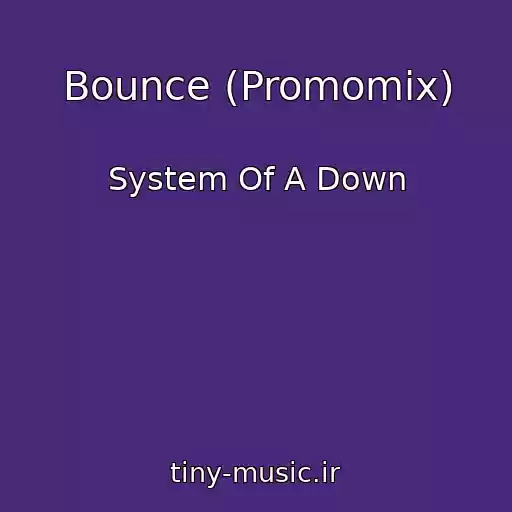 کاور آهنگ Bounce (Promomix) از System Of A Down