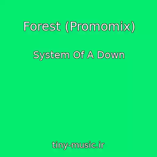 کاور آهنگ Forest (Promomix) از System Of A Down