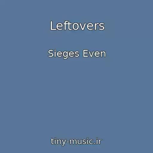 کاور آهنگ Leftovers از Sieges Even