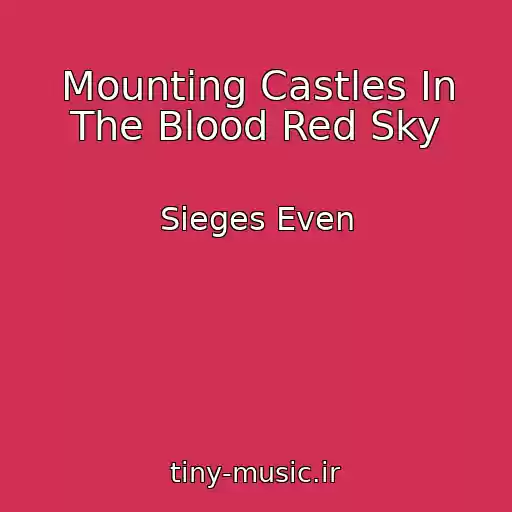 کاور آهنگ Mounting Castles In The Blood Red Sky از Sieges Even