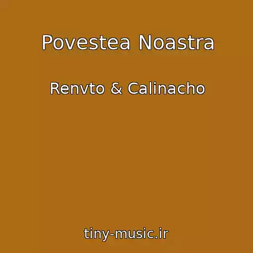 کاور آهنگ Povestea Noastra از Renvto & Calinacho