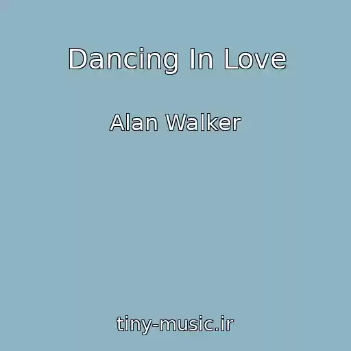 کاور آهنگ Dancing In Love از Alan Walker