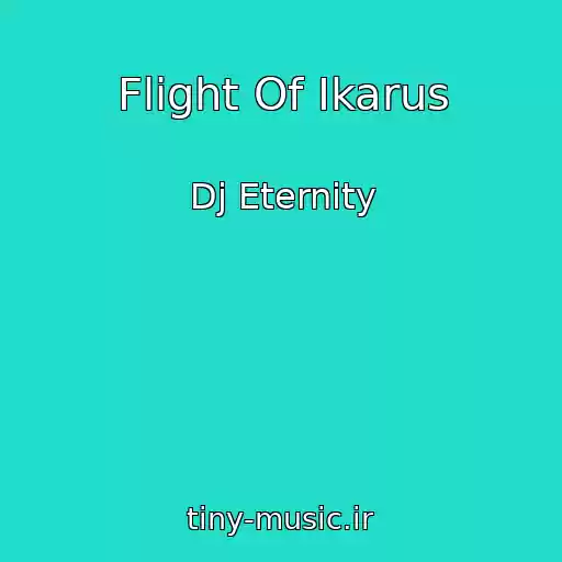 کاور آهنگ Flight Of Ikarus از Dj Eternity