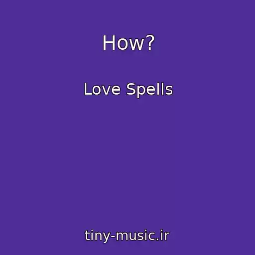 کاور آهنگ How? از Love Spells