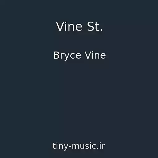 کاور آهنگ Vine St. از Bryce Vine