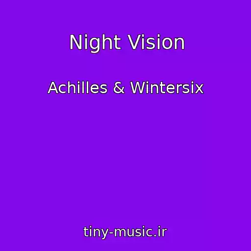 کاور آهنگ Night Vision از Achilles & Wintersix