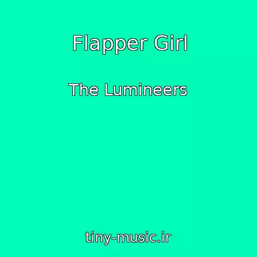 کاور آهنگ Flapper Girl از The Lumineers