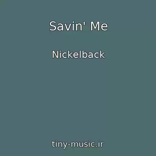 کاور آهنگ Savin' Me از Nickelback