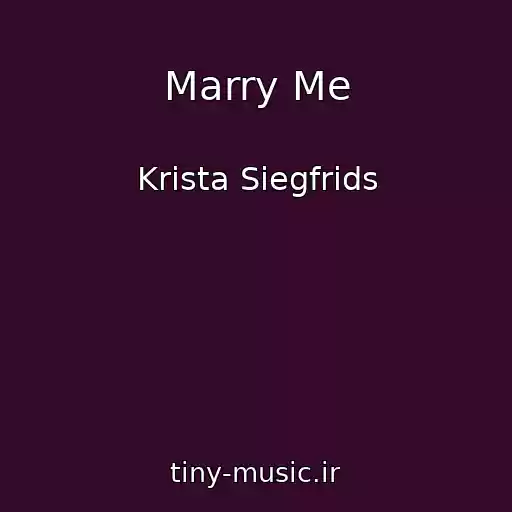 کاور آهنگ Marry Me از Krista Siegfrids