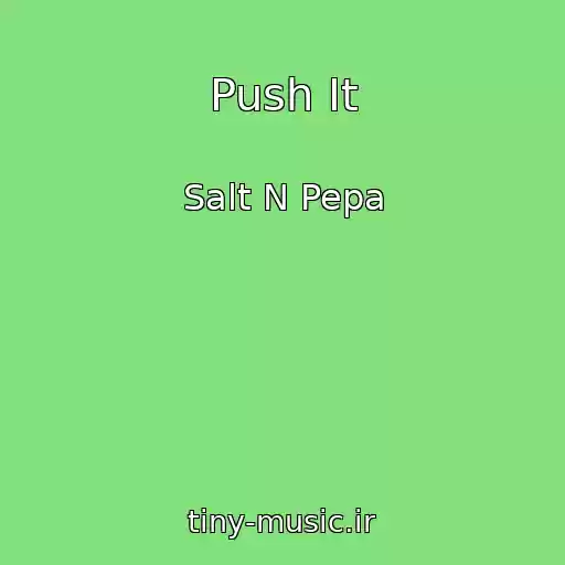 کاور آهنگ Push It از Salt N Pepa