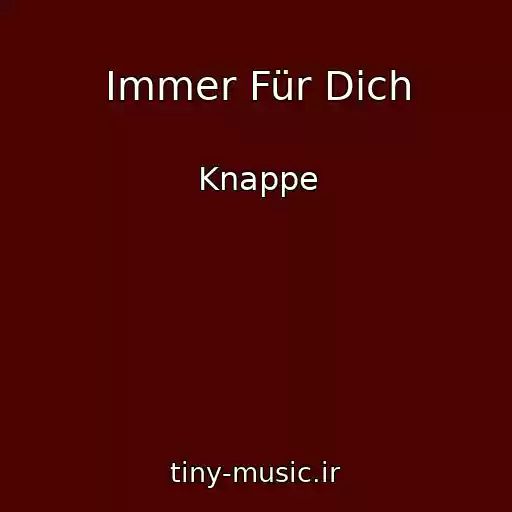 کاور آهنگ Immer Für Dich از Knappe