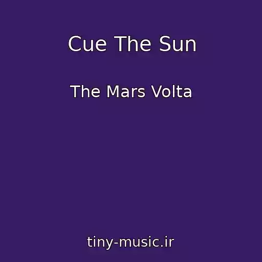 کاور آهنگ Cue The Sun از The Mars Volta