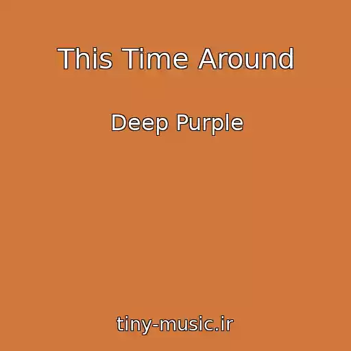 کاور آهنگ This Time Around از Deep Purple