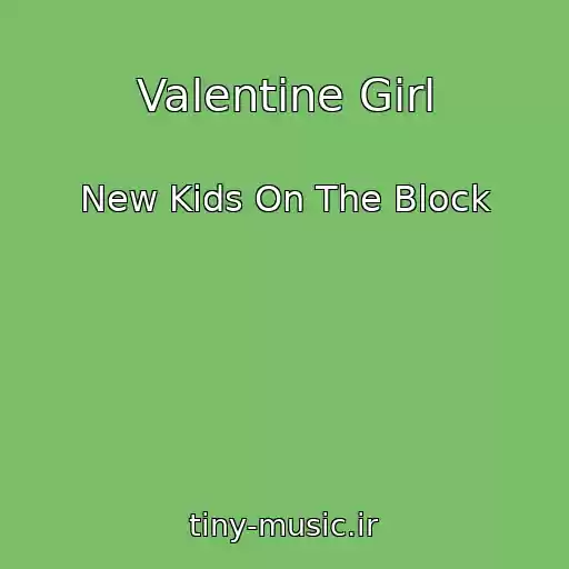 کاور آهنگ Valentine Girl از New Kids On The Block