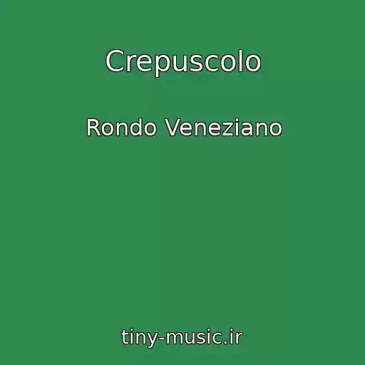کاور آهنگ Crepuscolo از Rondo Veneziano