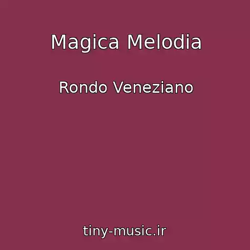 کاور آهنگ Magica Melodia از Rondo Veneziano