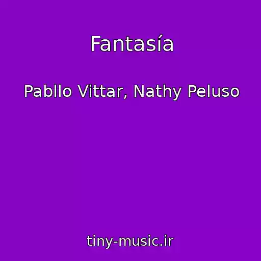 کاور آهنگ Fantasía از Pabllo Vittar, Nathy Peluso