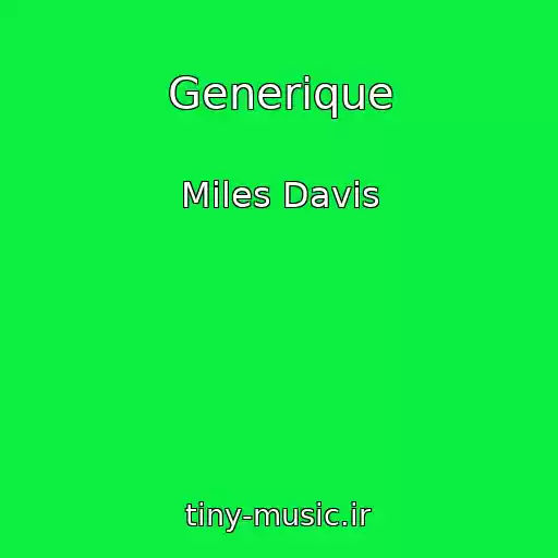 کاور آهنگ Generique از Miles Davis