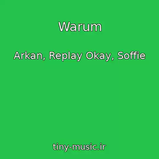 کاور آهنگ Warum از Arkan, Replay Okay, Soffie