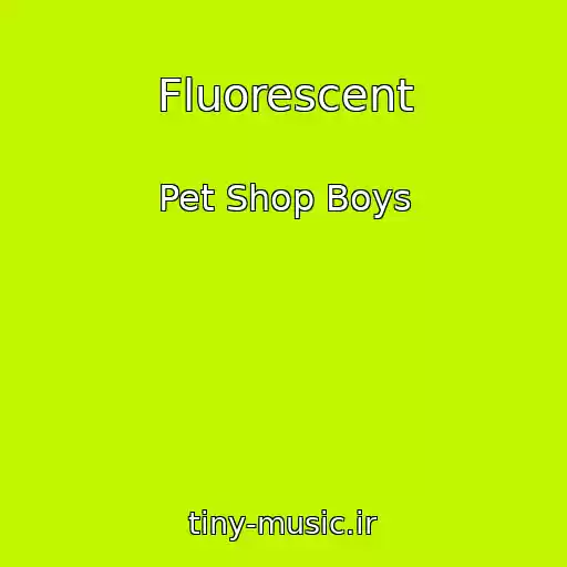کاور آهنگ Fluorescent از Pet Shop Boys