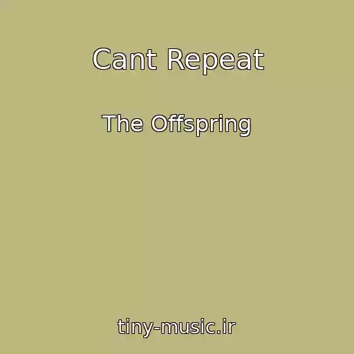 کاور آهنگ Cant Repeat از The Offspring