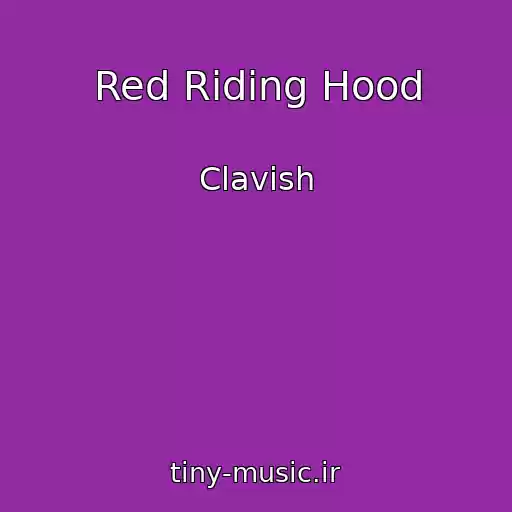 کاور آهنگ Red Riding Hood از Clavish