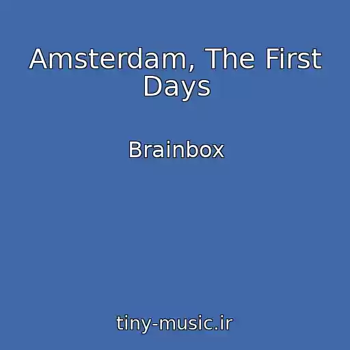 کاور آهنگ Amsterdam, The First Days از Brainbox