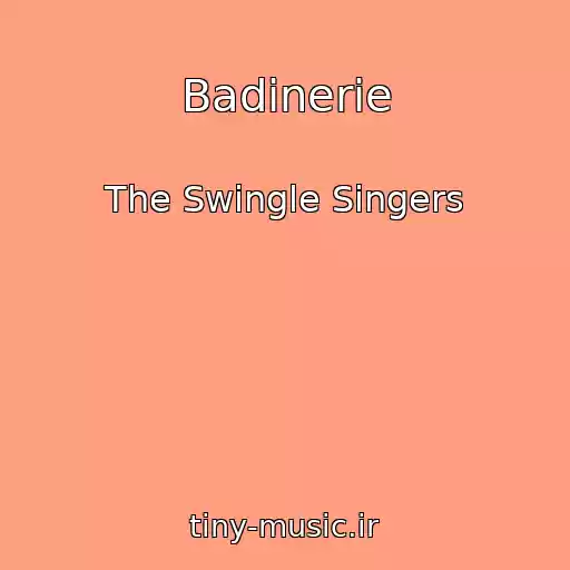 کاور آهنگ Badinerie از The Swingle Singers