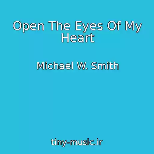 کاور آهنگ Open The Eyes Of My Heart از Michael W. Smith