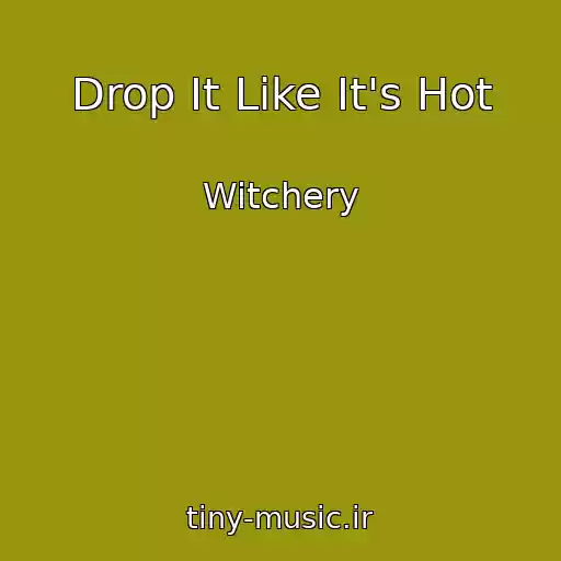 کاور آهنگ Drop It Like It's Hot از Witchery