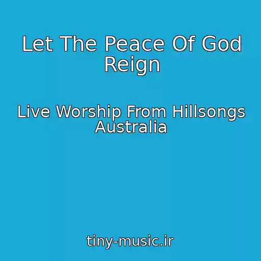 کاور آهنگ Let The Peace Of God Reign از Live Worship From Hillsongs Australia