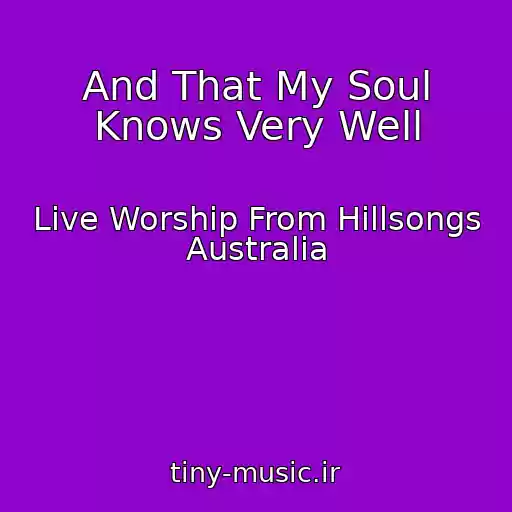 کاور آهنگ And That My Soul Knows Very Well از Live Worship From Hillsongs Australia