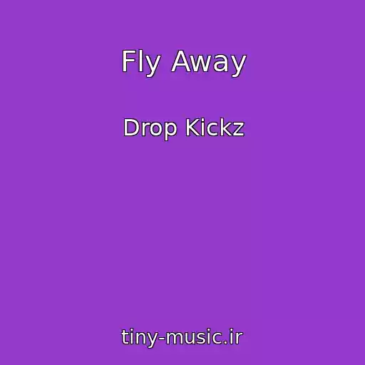 کاور آهنگ Fly Away از Drop Kickz