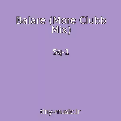 کاور آهنگ Balare (More Clubb Mix) از Sq-1