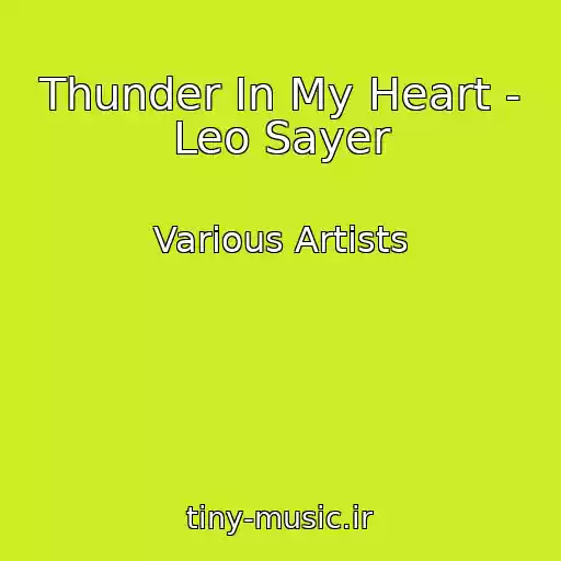 کاور آهنگ Thunder In My Heart - Leo Sayer از Various Artists