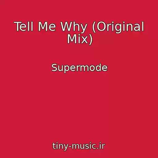 کاور آهنگ Tell Me Why (Original Mix) از Supermode