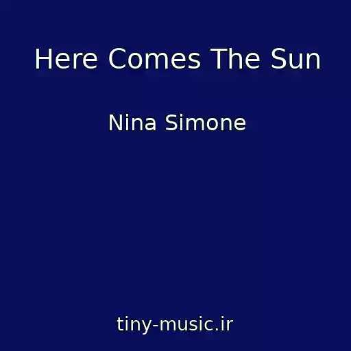 کاور آهنگ Here Comes The Sun از Nina Simone
