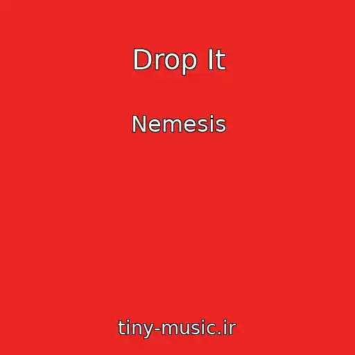 کاور آهنگ Drop It از Nemesis
