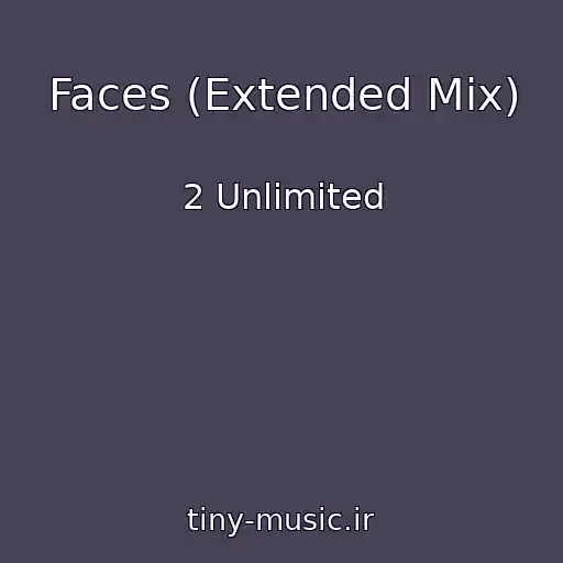 کاور آهنگ Faces (Extended Mix) از 2 Unlimited