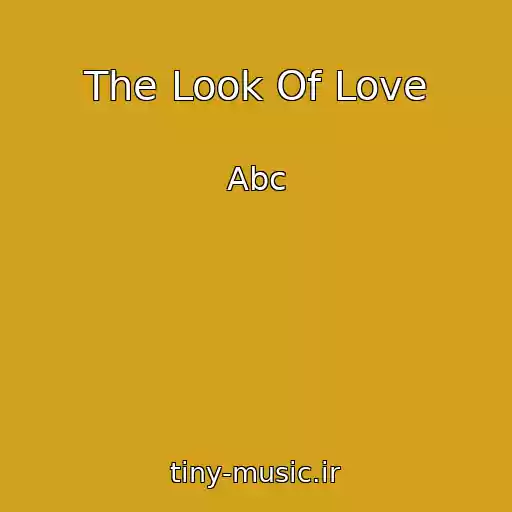 کاور آهنگ The Look Of Love از Abc