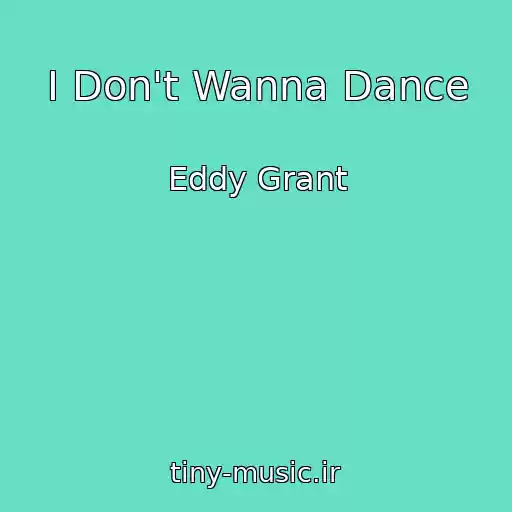 کاور آهنگ I Don't Wanna Dance از Eddy Grant