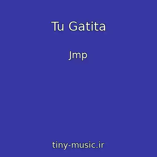 کاور آهنگ Tu Gatita از Jmp