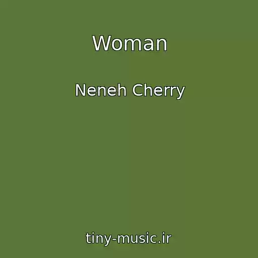 کاور آهنگ Woman از Neneh Cherry