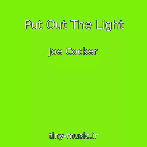کاور آهنگ Put Out The Light از Joe Cocker