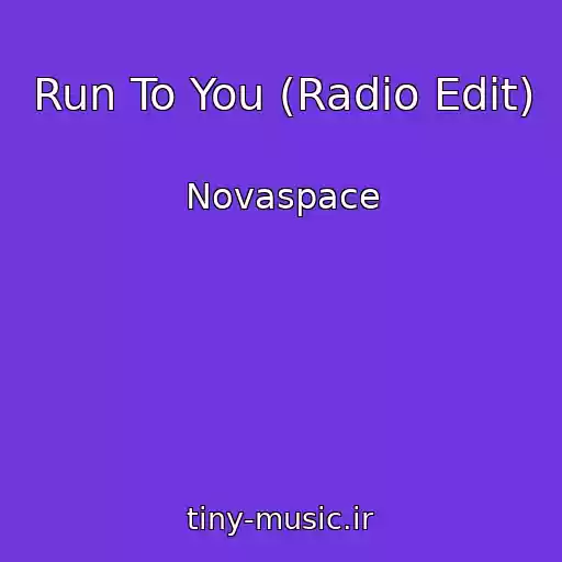 کاور آهنگ Run To You (Radio Edit) از Novaspace